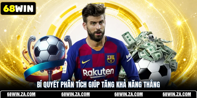 Bí quyết phân tích giúp tăng khả năng thắng